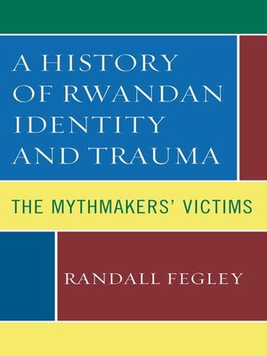 cover image of A History of Rwandan Identity and Trauma